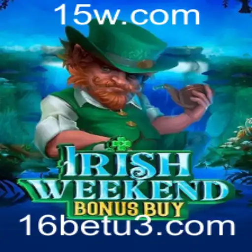 IrishWeekendBonusBuy: Descubra a Diversão e Emoção deste Jogo com 16bet